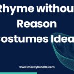 Rhyme without Reason Costumes Ideas