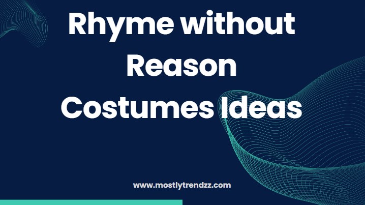 Rhyme without Reason Costumes Ideas